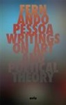 Fernando Pessoa - Writings on Art and Poetical Theory
