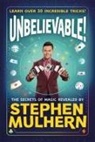 Stephen Mulhern - UNBELIEVABLE! The Secrets Of Magic Revealed by Stephen Mulhern