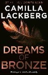 Camilla Lackberg, Camilla Läckberg - Dreams of Bronze