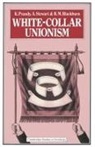 R M Blackburn, K Prandy, K. Prandy, A Stewart, A. Stewart - White-Collar Unionism