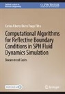 Carlos Alberto Dutra Fraga Filho - Computational Algorithms for Reflective Boundary Conditions in SPH Fluid Dynamics Simulation