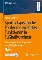 Malte Stoffers - Sportartspezifische Förderung exekutiver Funktionen in Fußballvereinen