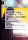 Ferruccio Biolcati- Rinaldi, Ferruccio Biolcati-Rinaldi, Alita Nandi, Alita Nandi et al, Elias Naumann, Ettore Recchi - Social Life during COVID-19 in France, Germany, Italy and the UK