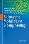 Ibrahim Fatih Cengiz, Rui L Reis, Joaquim M Oliveira, Joaquim M. Oliveira, Rui L. Reis - Bioimaging Modalities in Bioengineering