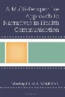 Julie E. Volkman - A Multi-Perspective Approach to Narratives in Health Communication