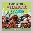 Paul Mason, Pipi Sposito - I Wouldn't Let a Bear Build a House