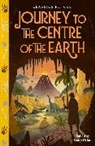 Penny Dolan, Dolan Penny, Lia Visirin, Lia Visirin - Classics Retold: Journey to the Centre of the Earth