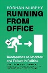 Eoghan Murphy - Running From Office