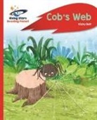 Vicky Butt, Sofia Cardoso - Reading Planet - Cob's Web - Red A: Rocket Phonics