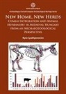 Kyra Lyublyanovics - New Home, New Herds: Cuman Integration and Animal Husbandry in
