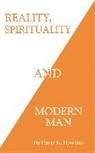 David R. Hawkins - Reality, Spirituality, and Modern Man