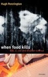 Hugh Pennington, T Hugh Pennington, Pennington T. Hugh - When Food Kills