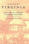 Richard L Bushman, Richard L. Bushman, Richard L. (Columbia University) Bushman - In Old Virginia