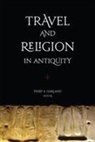 Philip A Harland, Philip A. Harland - Travel and Religion in Antiquity