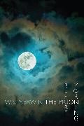 W. S. Merwin - The Moon Before Morning