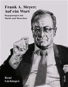 René Lüchinger - Frank A. Meyer: Auf ein Wort