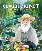 Mick Manning, Manning Mick, Brita Granström - Claude Monet: Capturing Light and Nature