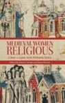 Janet Burton, Kimm Curran - Medieval Women Religious, c. 800-c. 1500