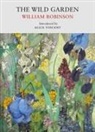 William Robinson - The Wild Garden