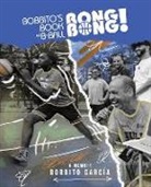 Bobbito Garcia - Bobbito's Book of B-Ball Bong Bong!