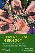 David Morgan, Wilson Wall - Citizen Science in Biology The History and Development of Public Participation in Science