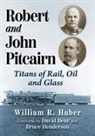 William R Huber, William R. Huber, William R Huber - Robert and John Pitcairn