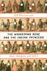 Jeff Wheelwright, Wheelwright Jeff - The Wandering Gene and the Indian Princess