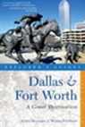 Laura Heymann, Heymann Laura, Monica Prochnow, Prochnow Monica - Explorer's Guide Dallas & Fort Worth: A Great Destination