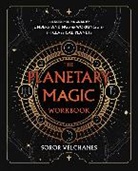 Soror Velchanes - The Planetary Magic Workbook