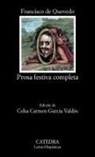 Francisco de Quevedo - Prosa festiva completa