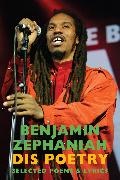 Benjamin Zephaniah, Zephaniah Benjamin - Dis Poetry Selected Poems & Lyrics