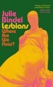 Julie Bindel - Lesbians Where are we now?
