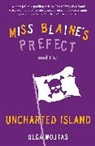 Olga Wojtas - Miss Blaine's Prefect and the Uncharted Island