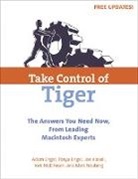 Adam C. Engst, Tonya Engst, Glenn Fleishman, Joe Kissell, Kirk Mcelhearn, Matt Neuburg - Take Control of Tiger