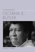Kendra R Parker, Kendra R. Parker - Understanding Octavia E. Butler