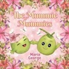 Maria George - The Mummie Mummies