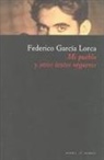 Víctor Fernández, Federico García Lorca - Mi pueblo y otros textos vegueros