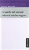 Jean-Paul Bronckart - Desarrollo del lenguaje y didáctica de las lenguas