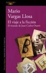 Mario Vargas Llosa - El viaje a la ficción