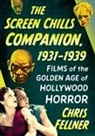 Chris Fellner, Chris Fellner - The Screen Chills Companion, 1931-1939