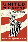 E J Dionne, Dionne E. J., Kayla Meltzer Drogosz, Drogosz Kayla Meltzer, Robert E Litan, Litan Robert E. - United We Serve