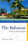 Chelle Koster-Walton, Koster-Walton Chelle - Explorer's Guide Bahamas: A Great Destination