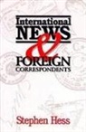 Stephen Hess, Hess Stephen - International News & Foreign Correspondents