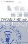 Stephen Hess, Hess Stephen - Organizing the Presidency