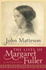 John (John Jay College of Criminal Justice) Matteson, Matteson John - The Lives of Margaret Fuller