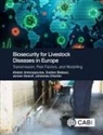 Alistair Antonopoulos, Dr Alistair (Scientific Project Manager Antonopoulos, Evelien Biebaut, Evelien (Ghent University Biebaut, Johannes Charlier, Johannes (Kreavet Charlier... - Biosecurity for Livestock Diseases in Europe