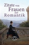 Barbara Brüning, Barbara (Dr. phil. habil) Brüning - Zitate von Frauen der Romantik