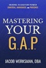 Jacob Werksman - Mastering Your G.A.P.