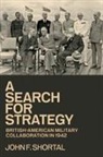 John F Shortal, John F. Shortal - A Search for Strategy