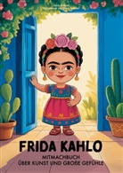 Olena Rudman - Frida Kahlo. Mitmachbuch über Kunst und große Gefühle
